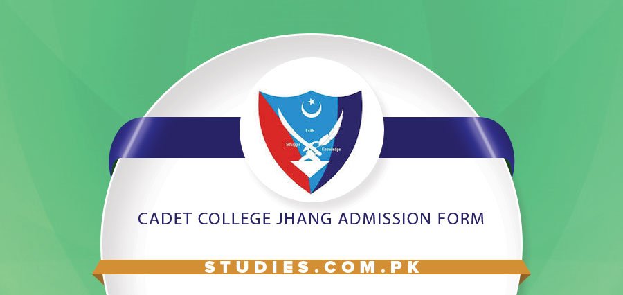 Cadet College Jhang Admission Form Last Date