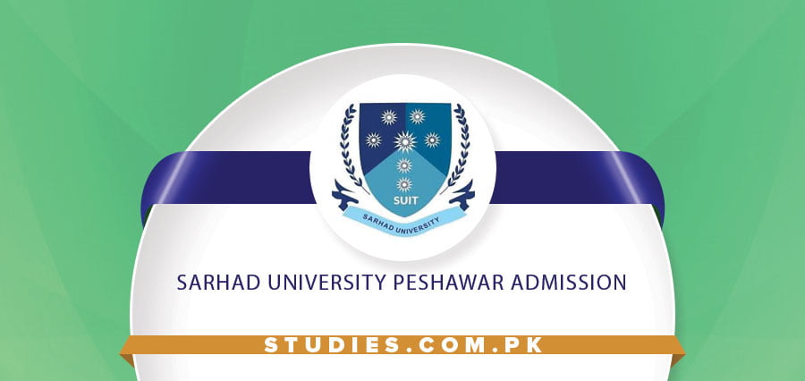 Sarhad University Peshawar Admission