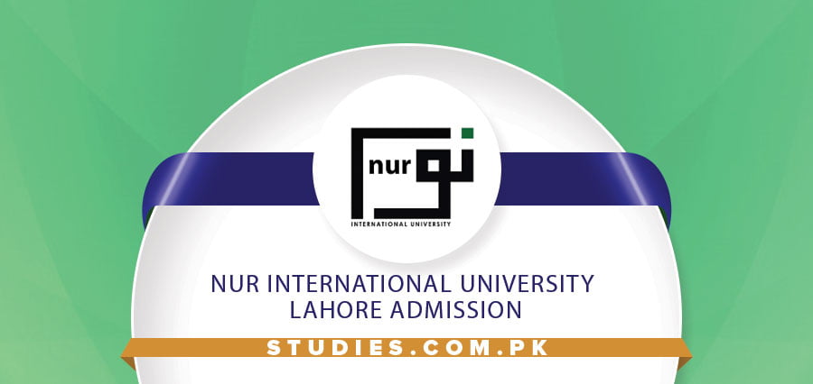 NUR International University Lahore Admission