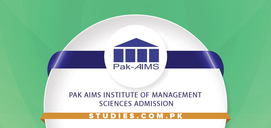 Pak Aims Institute of Management Sciences Admission