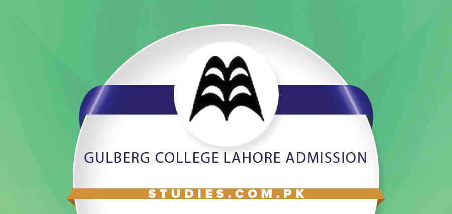 Gulberg College Lahore Admission