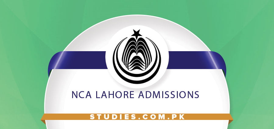 NCA Lahore Admissions