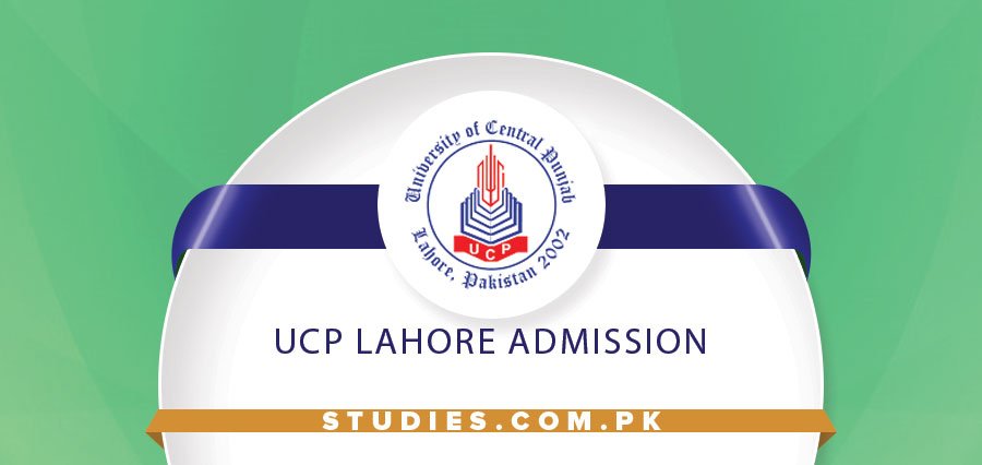 UCP Lahore Admission