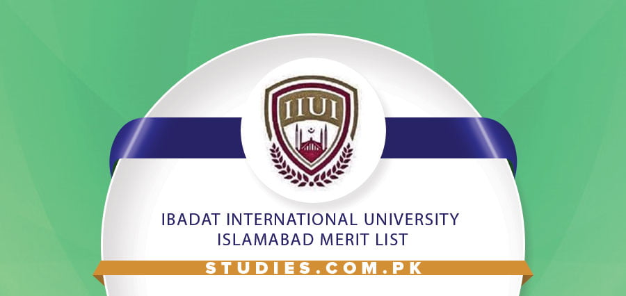 Ibadat International University Islamabad Merit List 2024