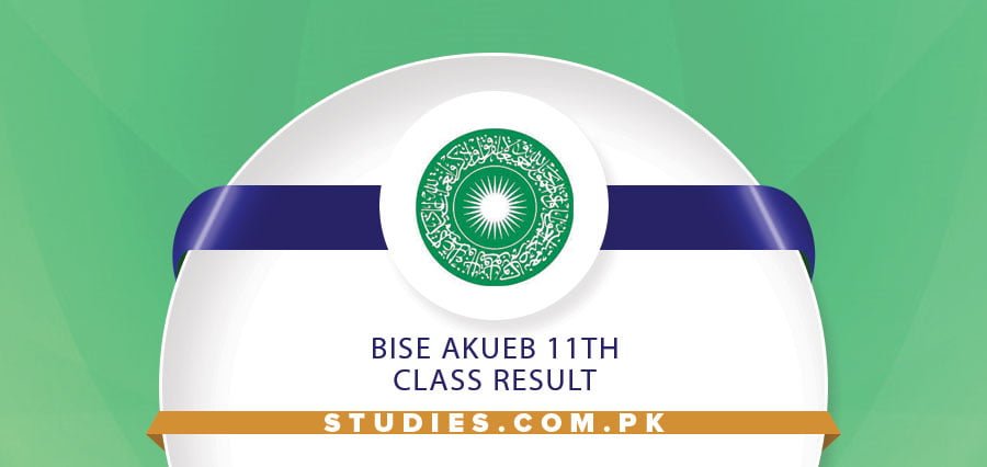 BISE AKUEB 11th Class Result