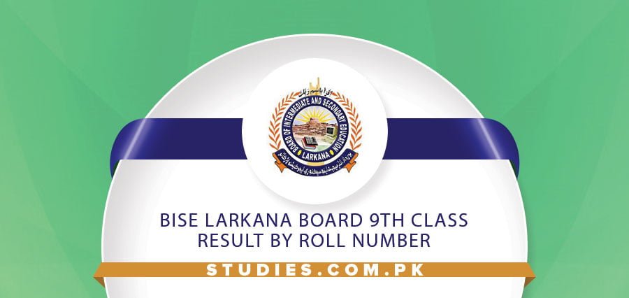 BISE Larkana Board 9th Class Result By Roll Number