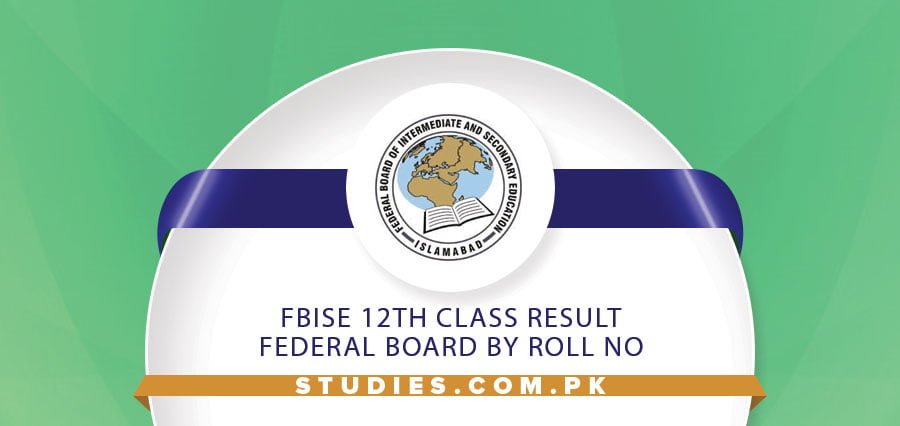 FBISE 12th Class Result Federal Board By Roll No