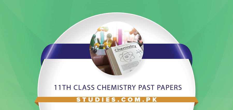 11th Class Chemistry Past Papers