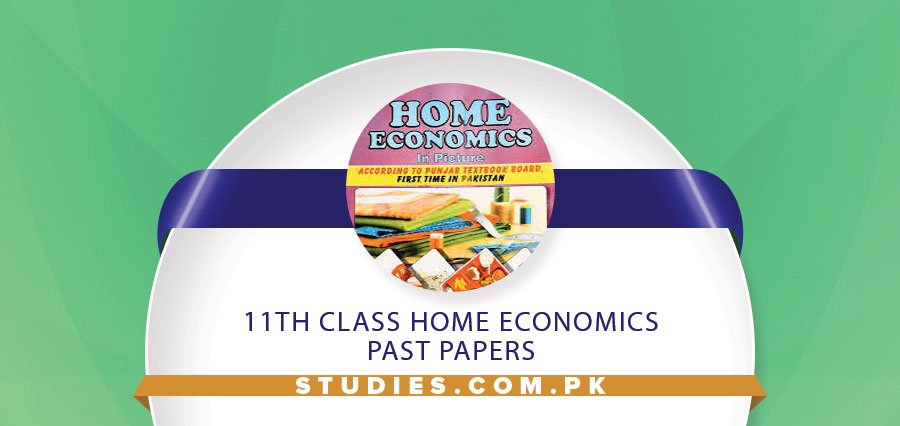 11th Class Home Economics Past Papers