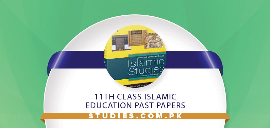 11th Class Islamic Education Past Papers