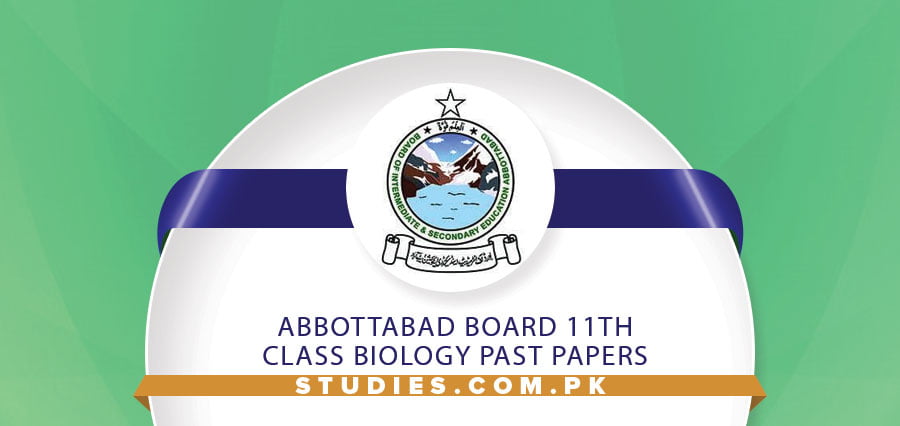 Abbottabad Board 11th Class Biology Past Papers