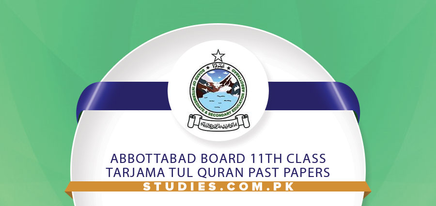 Abbottabad Board 11th Class Tarjama Tul Quran Past Papers