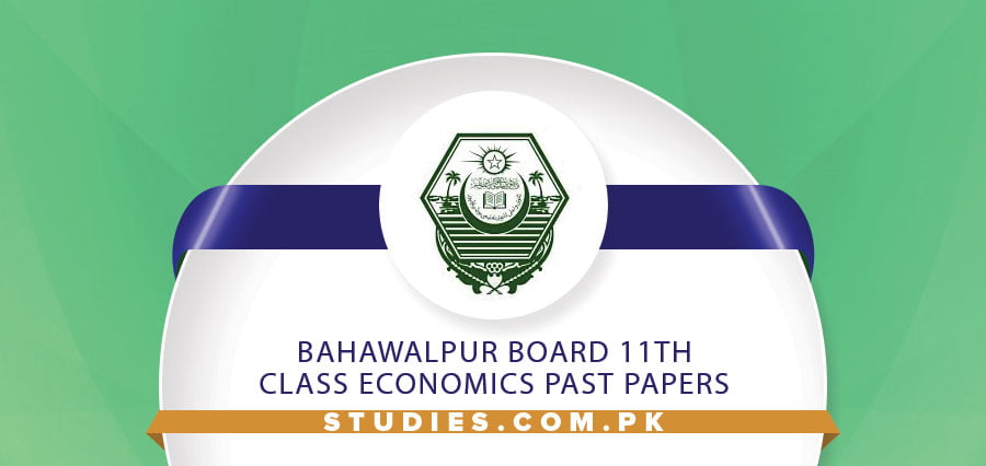 Bahawalpur Board 11th Class Economics Past Papers
