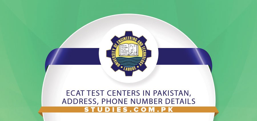 ECAT Test Centers In Pakistan, Address, Phone Number Details