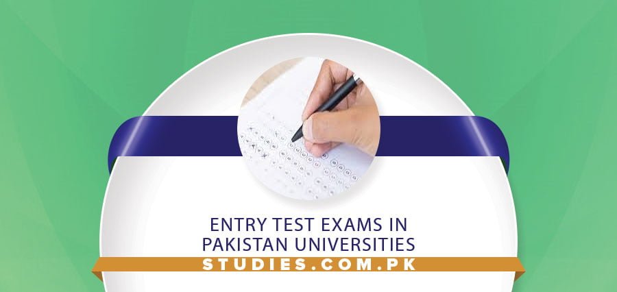 Entry Test Exams in Pakistan Universities