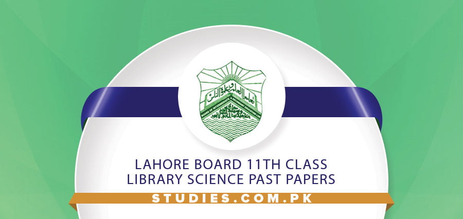 Lahore Board 11th Class Library Science Past Papers