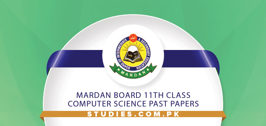 Mardan Board 11th Class Computer Science Past Papers