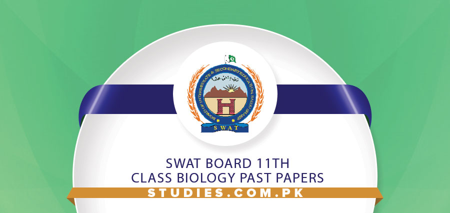 Swat Board 11th Class Biology Past Papers