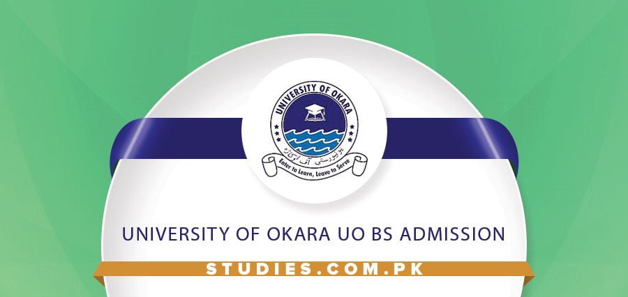 University Of Okara UO BS Admission 2025 Last Date