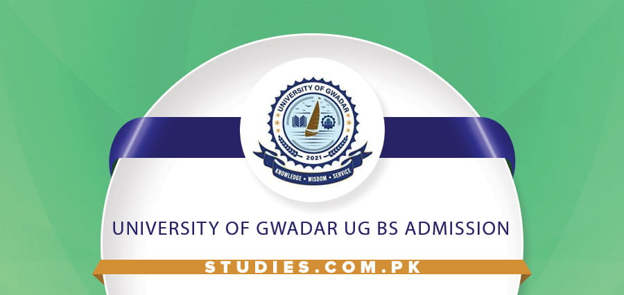 University of Gwadar UG BS Admission