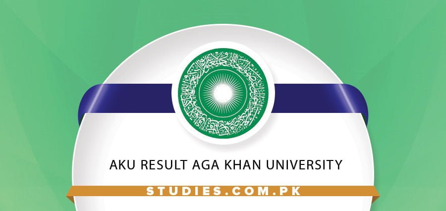 AKU Result Aga Khan University