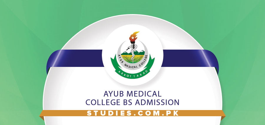 Ayub Medical College BS Admission 2025 Last Date, Fee Structure