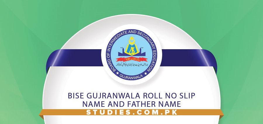 BISE-Gujranwala-Roll-No-Slip-Name-And-Father-Name