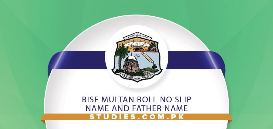 BISE Multan Roll No Slip Name And Father Name