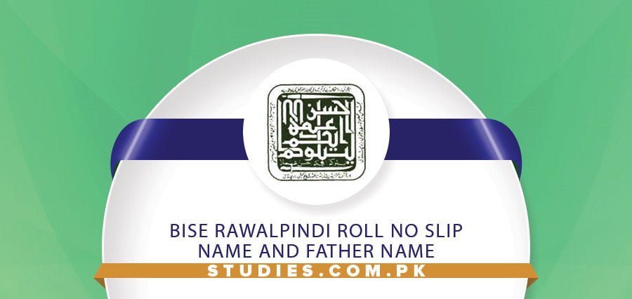 BISE Rawalpindi Roll No Slip Name And Father Name