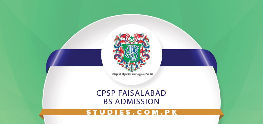 CPSP Faisalabad BS Admission