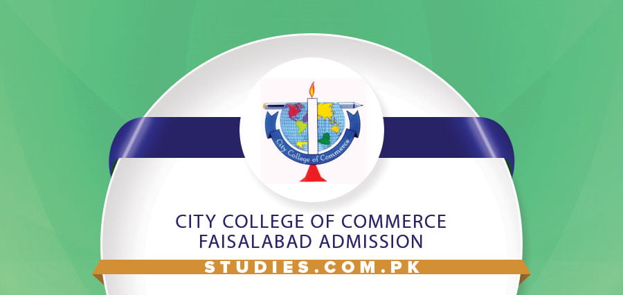 City College Of Commerce Faisalabad Admission