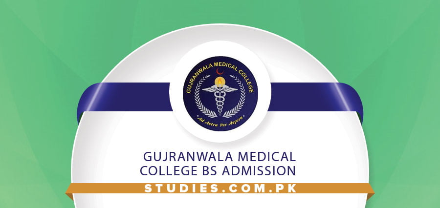 Gujranwala Medical College BS Admission