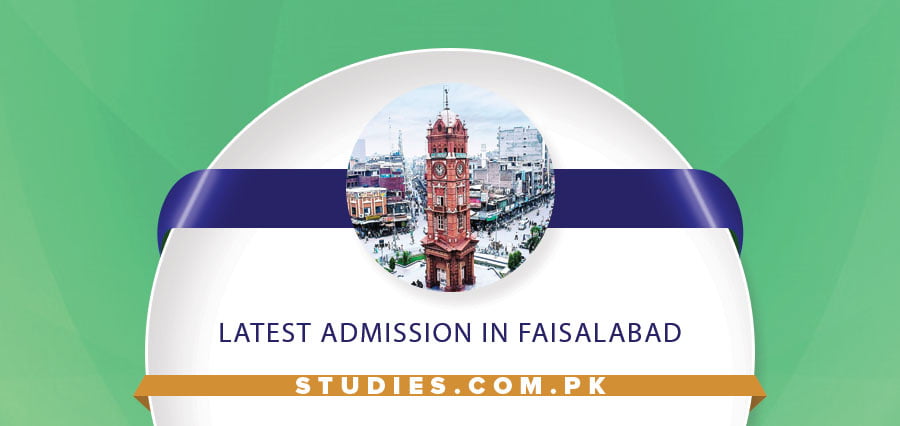 Latest Admission 2024 in Faisalabad