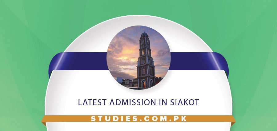Latest Admission in Siakot
