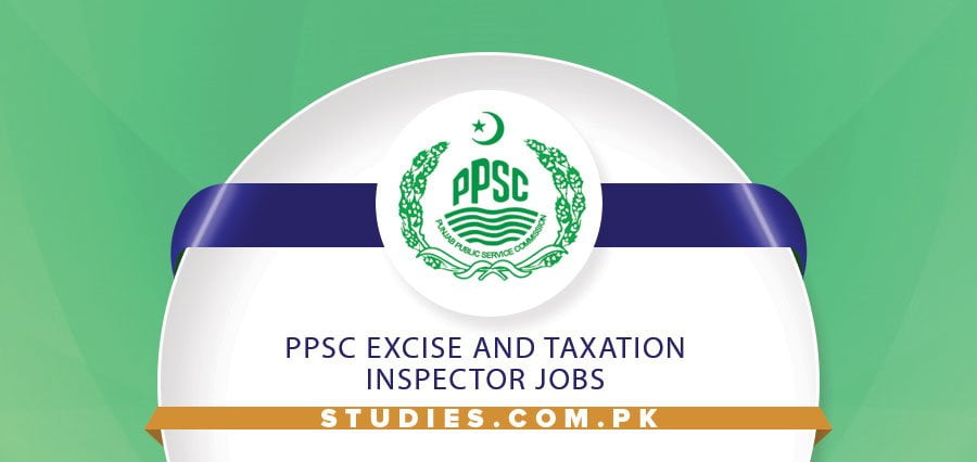 PPSC Excise and Taxation Inspector Jobs
