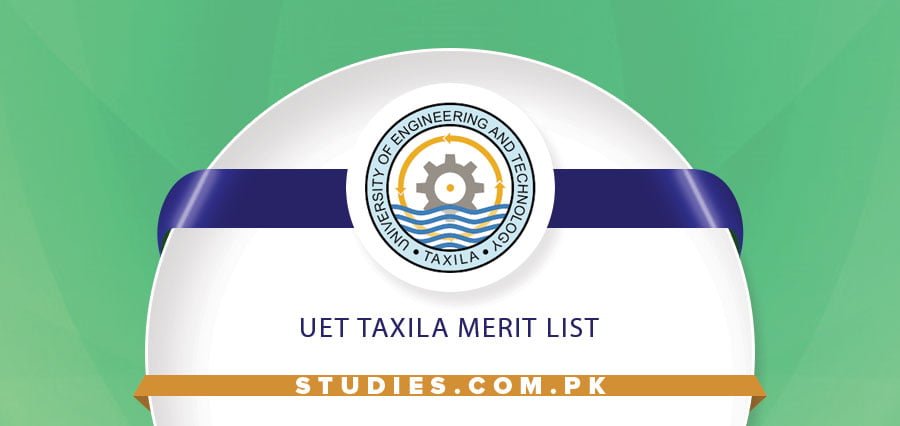 UET Taxila Merit List